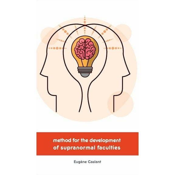 Method for the Development of Supranormal Faculties, (Hardcover)