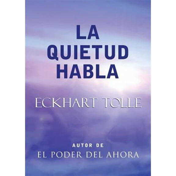 Pre-Owned La Quietud Habla / Stillness Speaks (Paperback) 1577314476 9781577314479