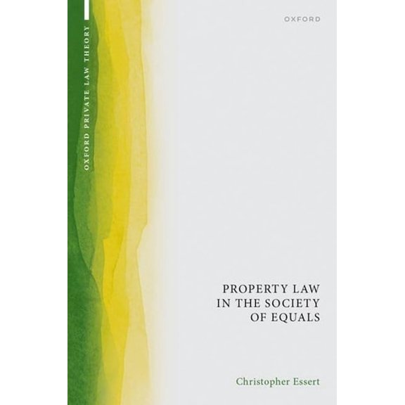 Pre-Owned Property Law in the Society of Equals (Hardcover) by Christopher Essert