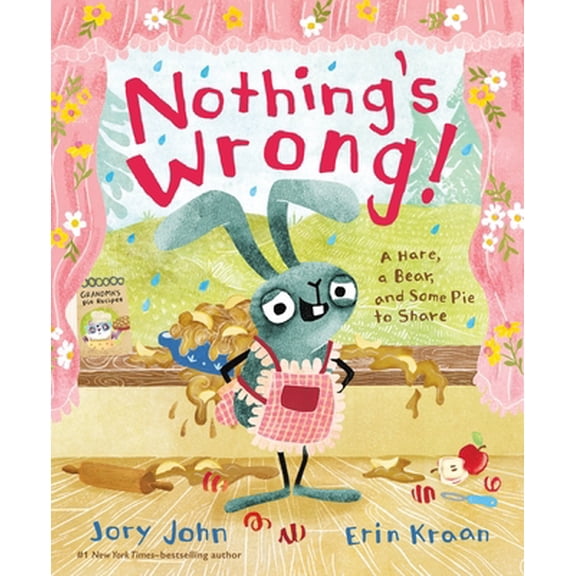 Pre-Owned Nothing's Wrong!: A Hare, a Bear, and Some Pie to Share (Hardcover) 0374312176 9780374312176