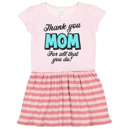 

Inktastic Thank You Mom For All That You Do Parents Day Gift Toddler Girl Dress
