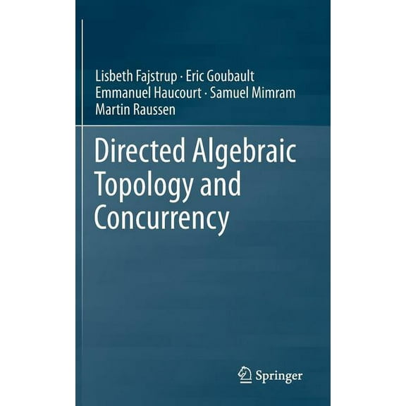 Directed Algebraic Topology and Concurrency, (Hardcover)