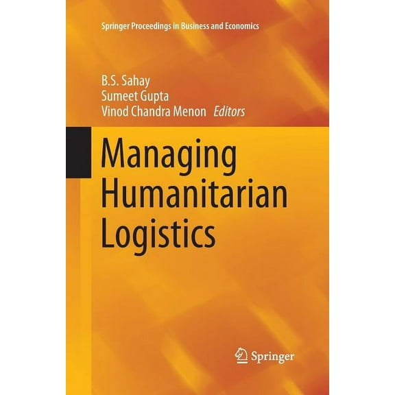Springer Proceedings in Business and Eco Managing Humanitarian Logistics, (Paperback)