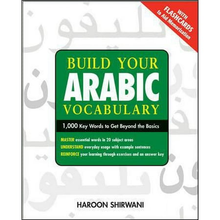 Build Your Arabic Vocabulary: 1,000 Key Words to Move Beyond Beginner Arabic [Paperback - Used]