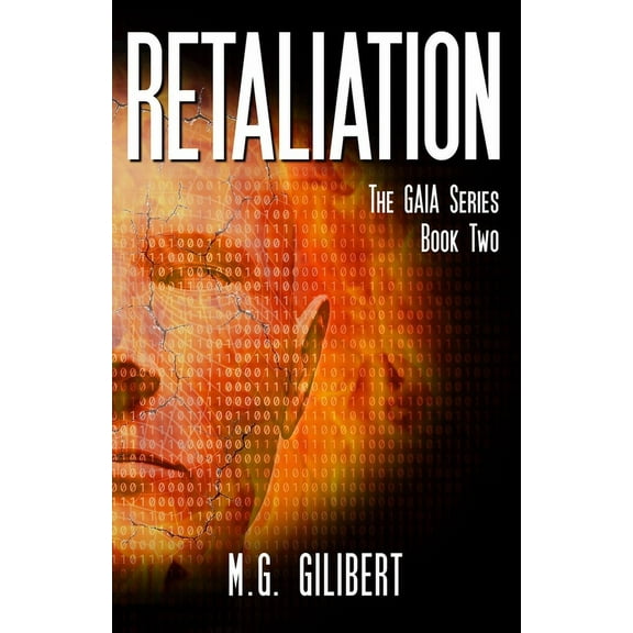 Gaia: Retaliation: The GAIA Series - Book Two (Paperback)