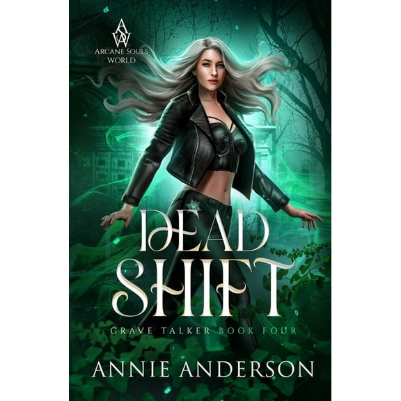 Grave Talker Dead Shift: Arcane Souls World, Book 4, (Paperback)