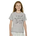 thumbnail image 4 of Dream it Do it Encourage Motivation Girls Kids T Shirt Tees Teen Brisco Brands S, 4 of 6