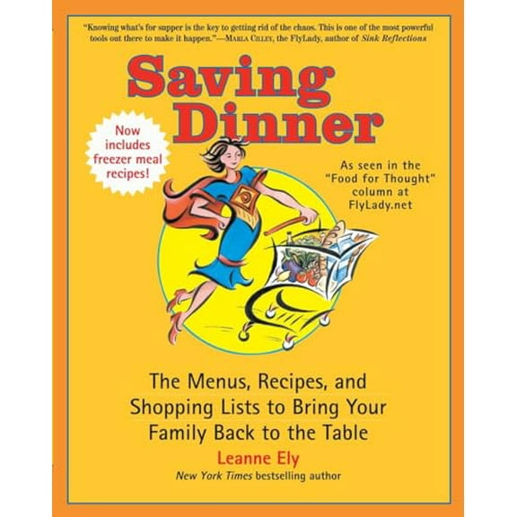 Pre-Owned Saving Dinner: The Menus, Recipes, and Shopping Lists to Bring Your Family Back to the Table: A Cookbook, 9780345516299, 034551629X, Paperback, Original edition