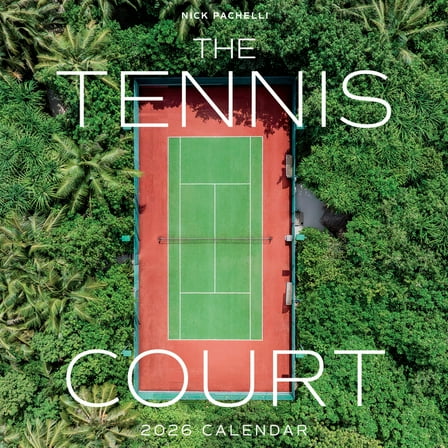 The Tennis Court Wall Calendar 2026: A Year of the World's Greatest Tennis Courts, (Paperback)