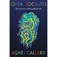 thumbnail image 1 of Pre-Owned Open Socrates: The Case for a Philosophical Life (Hardcover) 1631498460 9781631498466, 1 of 1