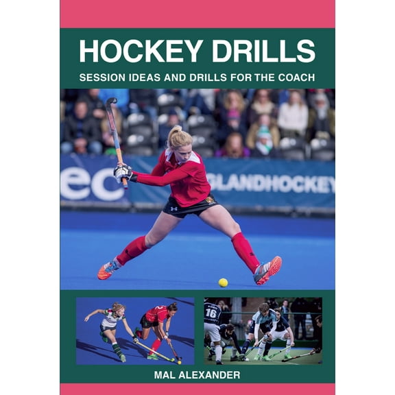 Hockey Drills : Session Ideas and Drills for the Coach (Paperback)