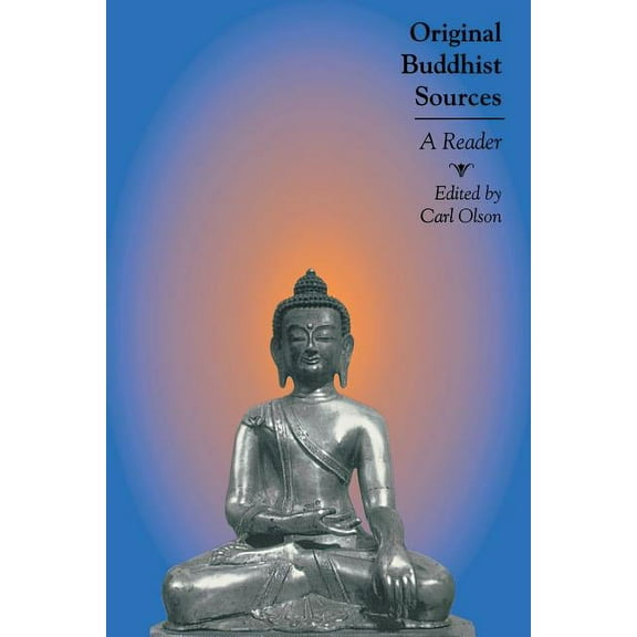 Original Buddhist Sources: A Reader, (Paperback)