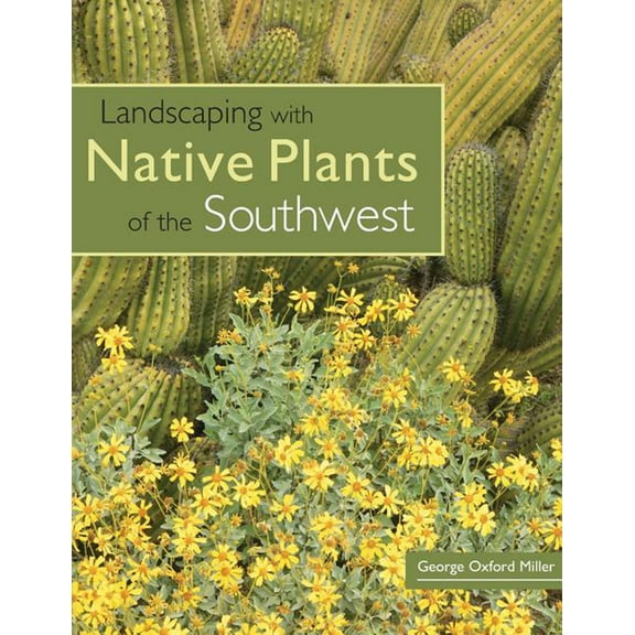 Landscaping with Native Plants of the Southwest, (Paperback)