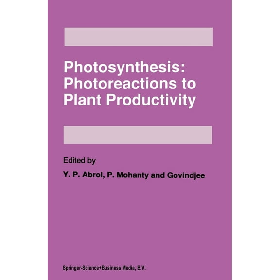 Photosynthesis: Photoreactions to Plant Productivity, (Hardcover)