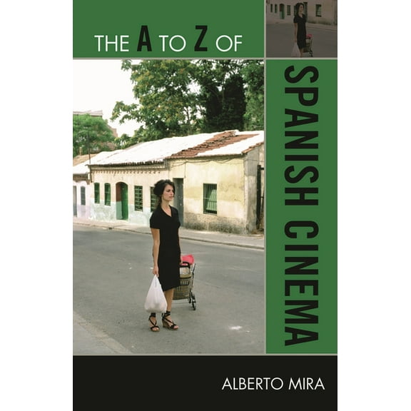 A to Z Guides The A to Z of Spanish Cinema, Book 244, (Paperback)