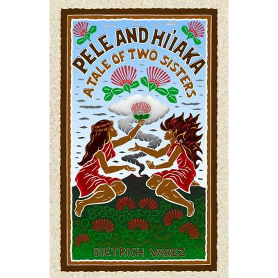 Pre-Owned Pele and Hiiaka: A Tale of Two Sisters (Paperback) 0912180692 9780912180694
