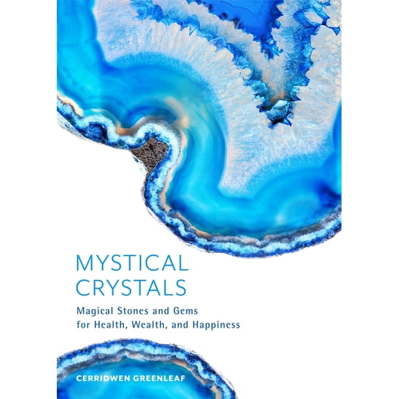 Pre-Owned Mystical Crystals: Magical Stones and Gems for Health, Wealth, and Happiness (Crystal Healing, Healing Spells, Stone Healing, Reduce Stress and Anxiet (Paperback) 164250095X 9781642500950