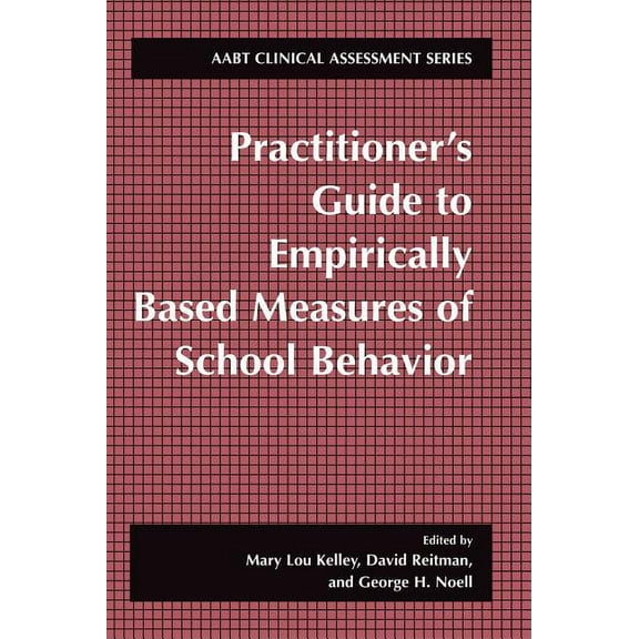 ABCT Clinical Assessment Practitioner's Guide to Empirically Based Measures of School Behavior, (Hardcover)
