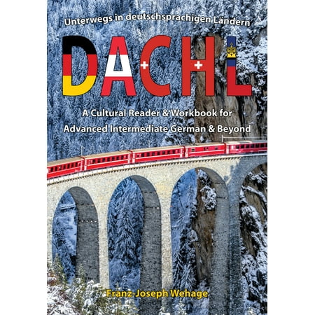 UPC: 9781585108848 | DACHL: Unterwegs in deutschsprachigen Ländern : A Cultural Reader and Workbook for Advanced Intermediate German and Beyond (Paperback)