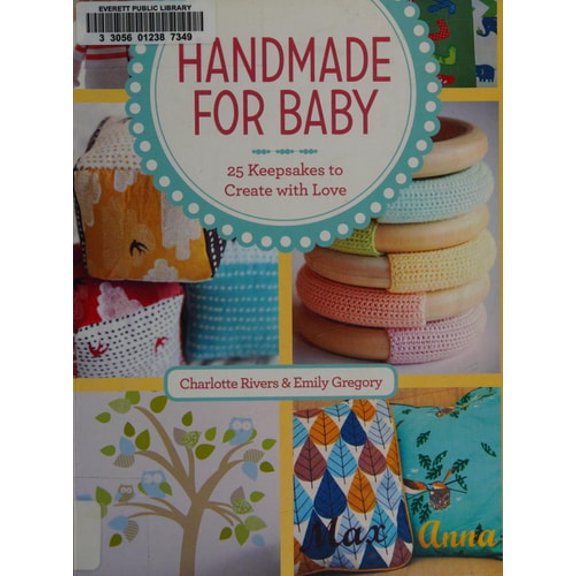 Pre-Owned Handmade For Baby: 25 Keepsakes to Create with Love (Paperback) 1440241589 9781440241581