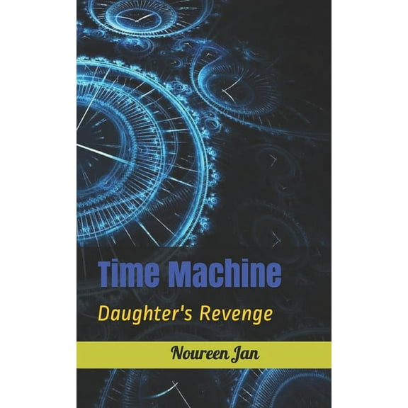 Time Machine : Daughter's Revenge (Paperback)