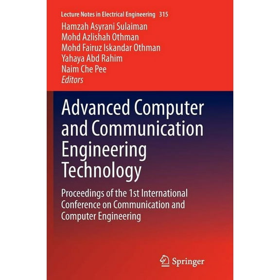 Lecture Notes in Electrical Engineering Advanced Computer and Communication Engineering Technology: Proceedings of the 1st International Conference on Communica, Book 315, (Paperback)