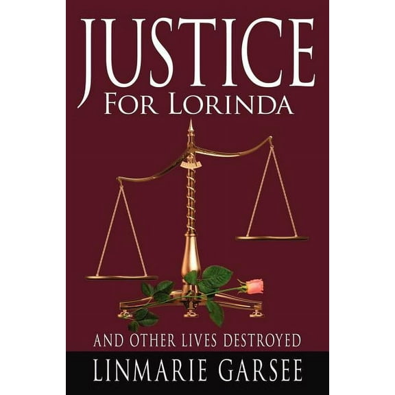 Justice for Lorinda: And other lives destroyed (Paperback)