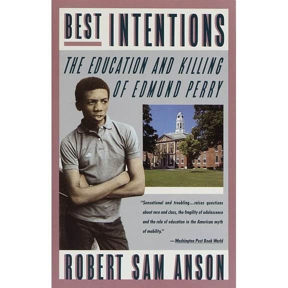 Best Intentions: The Education and Killing of Edmund Perry, (Paperback)