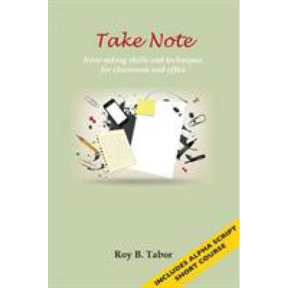 Pre-Owned Take Note: Note-taking skills and techniques for classroom and office Paperback 178222551X 9781782225515 Roy B Tabor