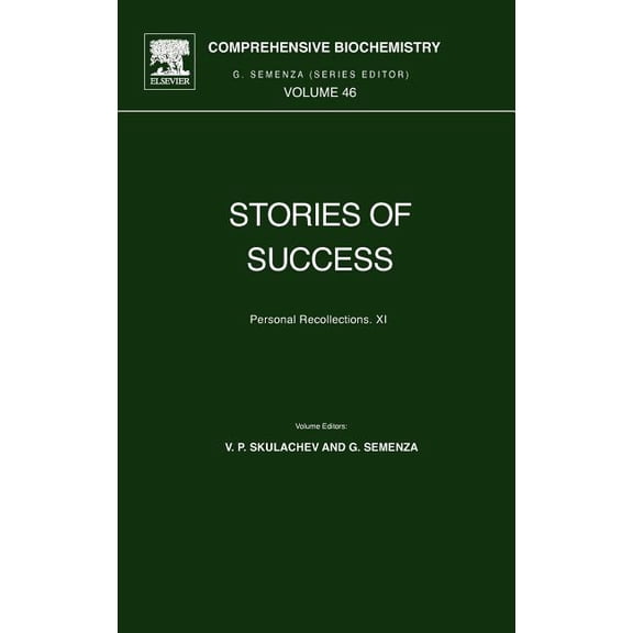 Comprehensive Biochemistry Comprehensive Biochemistry- Stories of Success: Personal Recollections. XI, Book 46, (Hardcover)