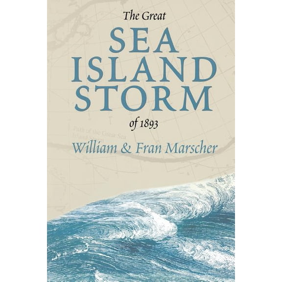 The Great Sea Island Storm of 1893 (Paperback)