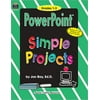 PowerPoint Simple Projects Primary [Paperback - Used]