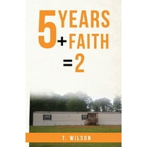 5 Years   Faith = 2, (Paperback)