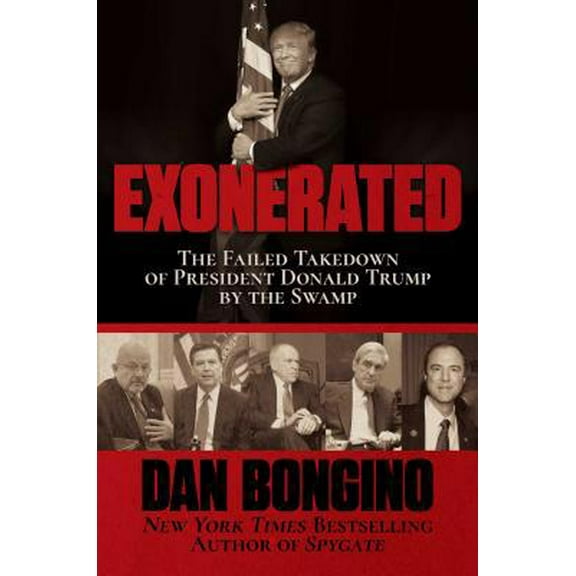 Pre-Owned Exonerated: The Failed Takedown of President Donald Trump by the Swamp (Hardcover) 1642933414 9781642933413