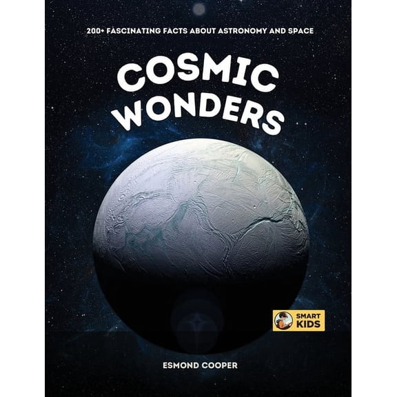 Cosmic Wonders: 200  Fascinating Facts About Astronomy and Space for Kids, (Paperback)