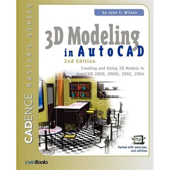 Pre-Owned 3D Modeling in AutoCAD: Creating and Using 3D Models in AutoCAD 2000, 2000i, 2002, and 2004, (Paperback)