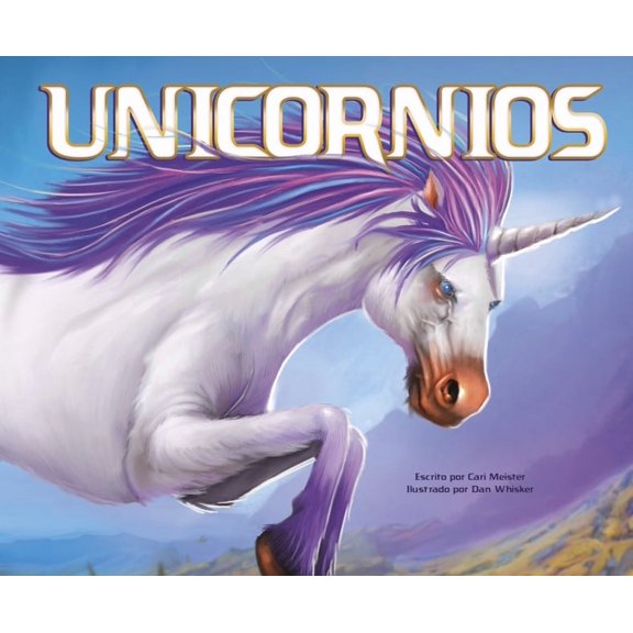 Seres MÃ­ticos (Mythical Creatures) Unicornios (Unicorns), (Hardcover)