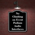 thumbnail image 2 of No Climbing on Event Podium Audio Interfaces BLACK Aluminum Composite Sign 15''x18'', 2 of 9