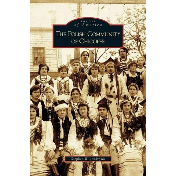 Polish Community of Chicopee (Hardcover)