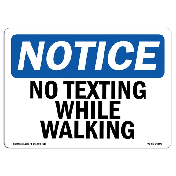 OSHA Notice Sign - No Texting While Walking |  Aluminum Sign | Protect Your Business, Construction Site, Warehouse & Shop Area |  Made in the USA