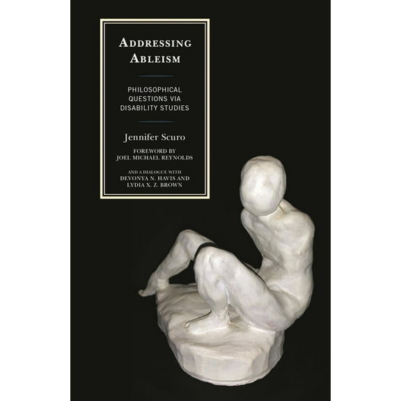 Addressing Ableism: Philosophical Questions Via Disability Studies, (Paperback)