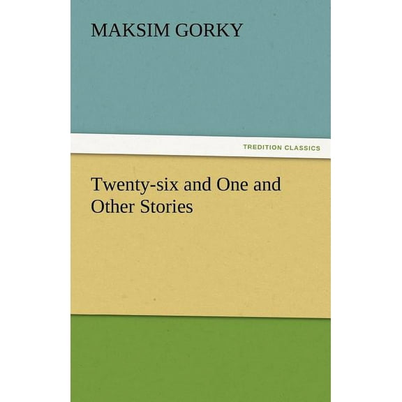 Twenty-Six and One and Other Stories