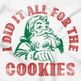 thumbnail image 2 of Christmas Do It For The Cookies Graphic T Shirt Men or Women Brisco Brands S, 2 of 6