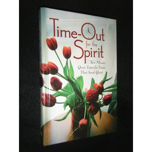 Pre-Owned Time-Out for the Spirit: Two-minute Quiet Times for Times That Aren't Quiet (Paperback) 0824947150 9780824947156