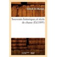 thumbnail image 1 of Souvenirs Historiques Et Recits de Chasse (Histoire) [French], 1 of 1