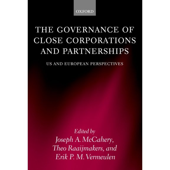 The Governance of Close Corporations and Partnerships: Us and European Perspectives, (Hardcover)