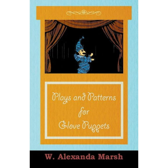 Plays and Patterns for Glove Puppets (Paperback)