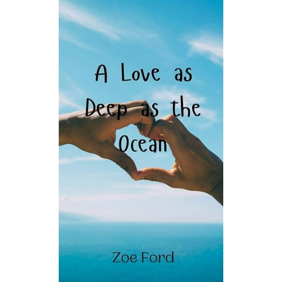 A Love as Deep as the Ocean, (Hardcover)