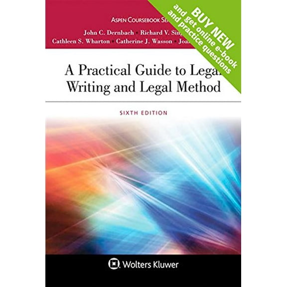 Pre-Owned A Practical Guide to Legal Writing and Legal Method (Aspen Coursebook), 9781454880813, 1454880813, Paperback, 6 edition