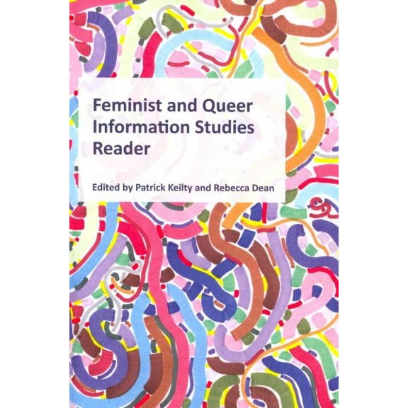 Litwin Books Series on Gender and Sexuality in Informaiton S: Feminist and Queer Information Studies Reader (Paperback)